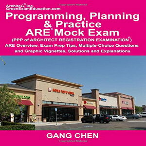 m ArchiteG, Incorporated Paperback, Programming, Planning & Practice ARE Mock Exam: (PPP of Architect Registration Exam): ARE Overview, Exam Prep Tips, Multiple-Choice Questions and Graphic Vignettes, Solutions and