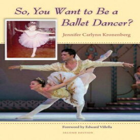 洋書 So, You Want to Be a Ballet Dancer?