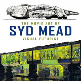 洋書 Hardcover, The Movie Art of Syd Mead: Visual Futurist