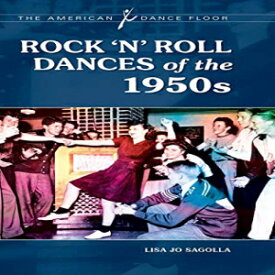 洋書 Hardcover, Rock 'n' Roll Dances of the 1950s (The American Dance Floor)