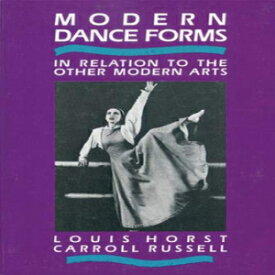 洋書 Princeton Book Company Paperback, Modern Dance Forms: In Relation to the Other Modern Arts