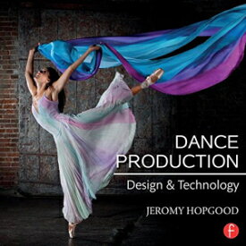 洋書 Paperback, Dance Production: Design and Technology