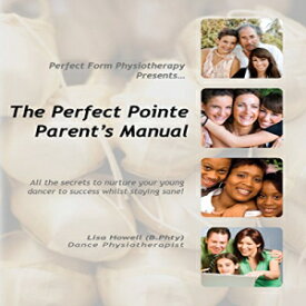 洋書 Paperback, The Perfect Pointe Parent's Manual