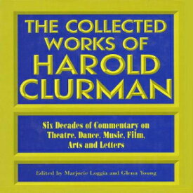 洋書 Hardcover, The Collected Works of Harold Clurman (Applause Books)