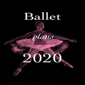 洋書 Paperback, Ballet Plans 2020: Personal Organizer Gift For Ballet Kids