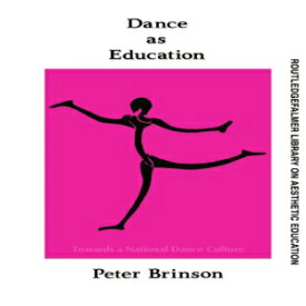 洋書 Dance As Education: Towards A National Dance Culture (Falmer Press Library on Aesthetic Education Series)