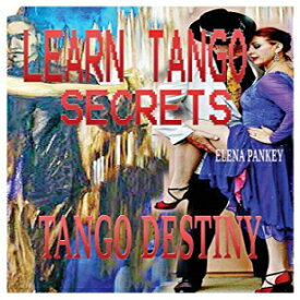 洋書 Paperback, Learn Tango Secrets: Tango Destiny