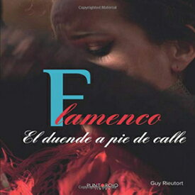 洋書 Paperback, FLAMENCO. El duende a pie de calle (Spanish Edition)