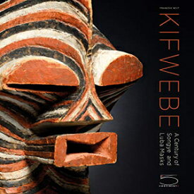 洋書 Hardcover, Kifwebe: A Century of Songye and Luba Masks