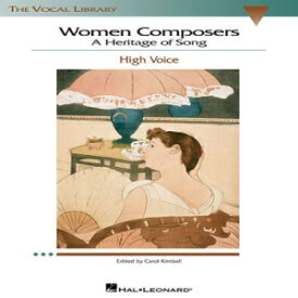 洋書 Paperback, Women Composers - A Heritage of Song: The Vocal Library High Voice