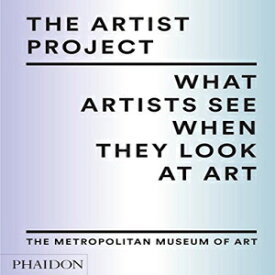 洋書 Hardcover, The Artist Project: What Artists See When They Look At Art