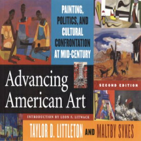 洋書 Paperback, Advancing American Art: ting, Politics, and Cultural Confrontation at Mid-Century