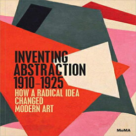 洋書 Hardcover, Inventing Abstraction, 1910-1925