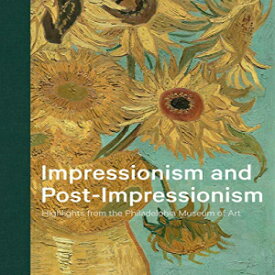 洋書 Hardcover, Impressionism and Post-Impressionism: Highlights from the Philadelphia Museum of Art