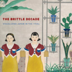 洋書 Hardcover, The Brittle Decade: Visualizing Japan in the 1930s