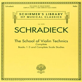 洋書 Paperback, School For Violin Technics: Complete Books 1-3 And Complete Scale Studies (Schirmer's Library of Musical Classics)
