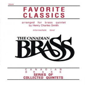 洋書 Paperback, The Canadian Brass Book of Favorite Classics: French Horn