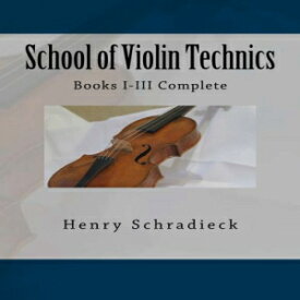 洋書 Paperback, School of Violin Technics: Books I-III Complete