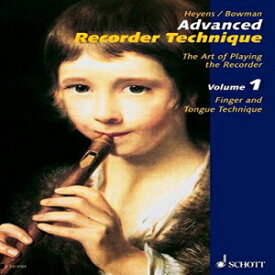 洋書 Paperback, Advanced Recorder Technique: The Art of Playing the Reco rder (Schott) volume 1