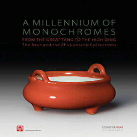 洋書 Hardcover, A Millennium of Monochromes: From the Great Tang to the High Qing. The Baur and the Zhuyuetang Collections (Chinese, English and French Edition)