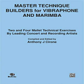 洋書 Alfred Paperback, Master Technique Builders for Vibraphone and Marimba: Two and Four Mallet Technical Exercises by Leading Concert and Recording Artists