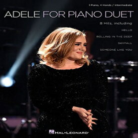 洋書 Adele for Piano Duet: 1 Piano, 4 Hands / Intermediate Level