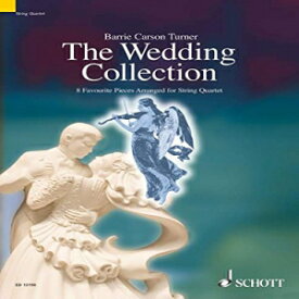 洋書 The Wedding Collection: 8 Favorite Pieces Arranged for String Quartet (Schott String Quartet)