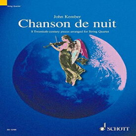 洋書 Paperback, Chanson de Nuit (Night Song): 8 Twentieth-Century Pieces Arranged for String Quartet (Schott String Quartet)
