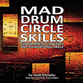 洋書 Paperback, Mad Drum Circle Skills: Fundamental Concepts and Foundational Drillz