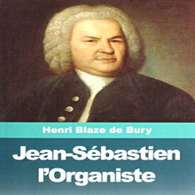 洋書 Paperback, Jean-Sébastien l'Organiste (French Edition)