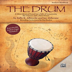 洋書 Paperback, The Drum: A Mini-Musical based on a Tale of Generosity for Unison and 2-Part Voices (Kit), Book & CD