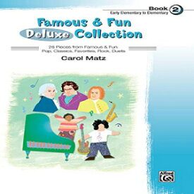洋書 Paperback, Famous & Fun Deluxe Collection, Bk 2: 26 Pieces from Famous & Fun: Pop, Classics, Favorites, Rock, Duets