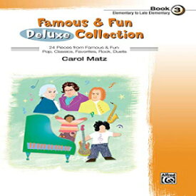 洋書 Paperback, Famous & Fun Deluxe Collection, Bk 3: 24 Pieces from Famous & Fun: Pop, Classics, Favorites, Rock, Duets