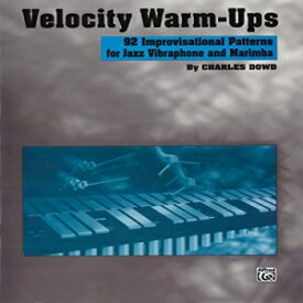 洋書 Paperback, Velocity Warm-Ups for Jazz Vibraphone: 92 Improvisational Patterns for Jazz Vibraphone and Marimba
