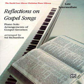 洋書 Paperback, Reflections on Gospel Songs: Piano Solo Arrangements of Gospel Favorites (David Carr Glover Christian Piano Library)