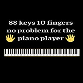 洋書 Paperback, 88 keys 10 fingers no problem for the piano player: Blank Lined Journal, Notebook, Funny piano player Notebook, Ruled, Writing Book, gift music teacher, student talent people