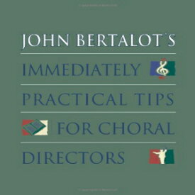 洋書 Paperback, John Bertalot's Immediately Practical Tips for Choral Directors
