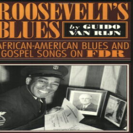 洋書 Paperback, Roosevelt's Blues: African-American Blues and Gospel Songs on FDR (American Made Music Series)