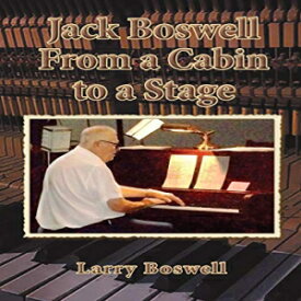 洋書 Paperback, Jack Boswell From a Cabin to a Stage