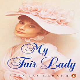 洋書 Paperback, My Fair Lady: A Musical Play in Two Acts Based on "Pygmalion" by Bernard Shaw (Penguin Plays & Screenplays)