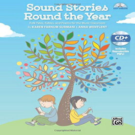 洋書 Sound Stories Round the Year: Folk Tales, Fables, and Poems for the Music Classroom, Book & Data CD