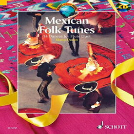 洋書 Mexican Folk Tunes: 14 Dances for Flute Duet (Schott World Music)