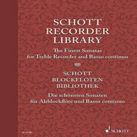 洋書 Paperback, Schott Recorder Library: The Finest Sonatas for Treble Recorder and Basso Continuo