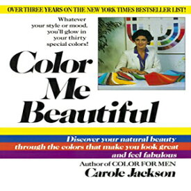 洋書 Color Me Beautiful: Discover Your Natural Beauty Through the Colors That Make You Look Great and Feel Fabulous