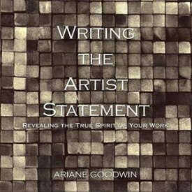 洋書 Infinity Publishing Paperback, Writing the Artist Statement: Revealing the True Spirit of Your Work