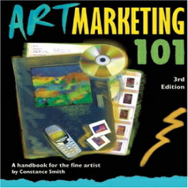 洋書 Paperback, Art Marketing 101, Third Edition: A Handbook for the Fine Artist (Art Marketing 101: A Handbook for the Fine Artist)