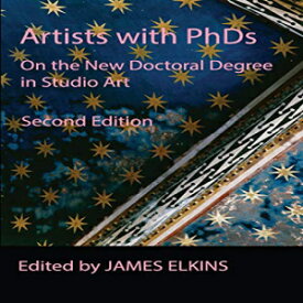 洋書 Paperback, Artists with PhDs: On the New Doctoral Degree in Studio Art