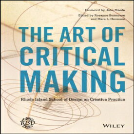 洋書 The Art of Critical Making: Rhode Island School of Design on Creative Practice