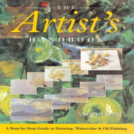 洋書 Hardcover, The Artist's Handbook: A Step-by-Step Guide to Drawing, Watercolor & Oil ting