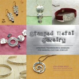 洋書 Stamped Metal Jewelry: Creative Techniques and Designs for Making Custom Jewelry